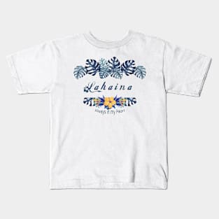 Lahaina Always in my Heart Kids T-Shirt